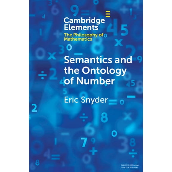Elements in the Philosophy of Mathematic Semantics and the Ontology of Number, (Paperback)