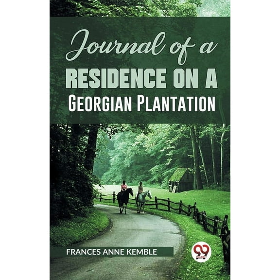 Journal of a Residence on a Georgian Plantation, (Paperback)