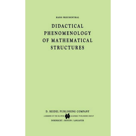 Mathematics Education Library Didactical Phenomenology of Mathematical Structures, Book 1, (Hardcover)