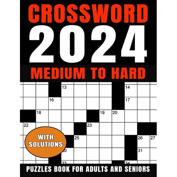 Medium To Hard Crossword Puzzles Book For Adults And Seniors With Solutions: Large Print 80 Puzzles, (Paperback)