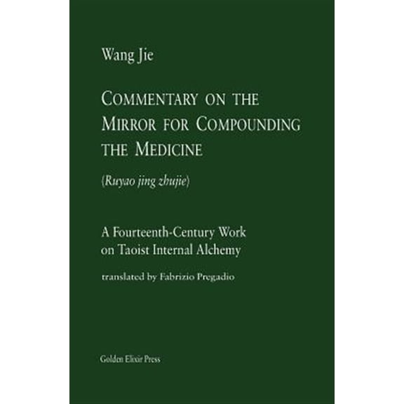 Pre-Owned Commentary on the Mirror for Compounding the Medicine: A Fourteenth-Century Work on Taoist Internal Alchemy: Volume 1 (Masters) Paperback