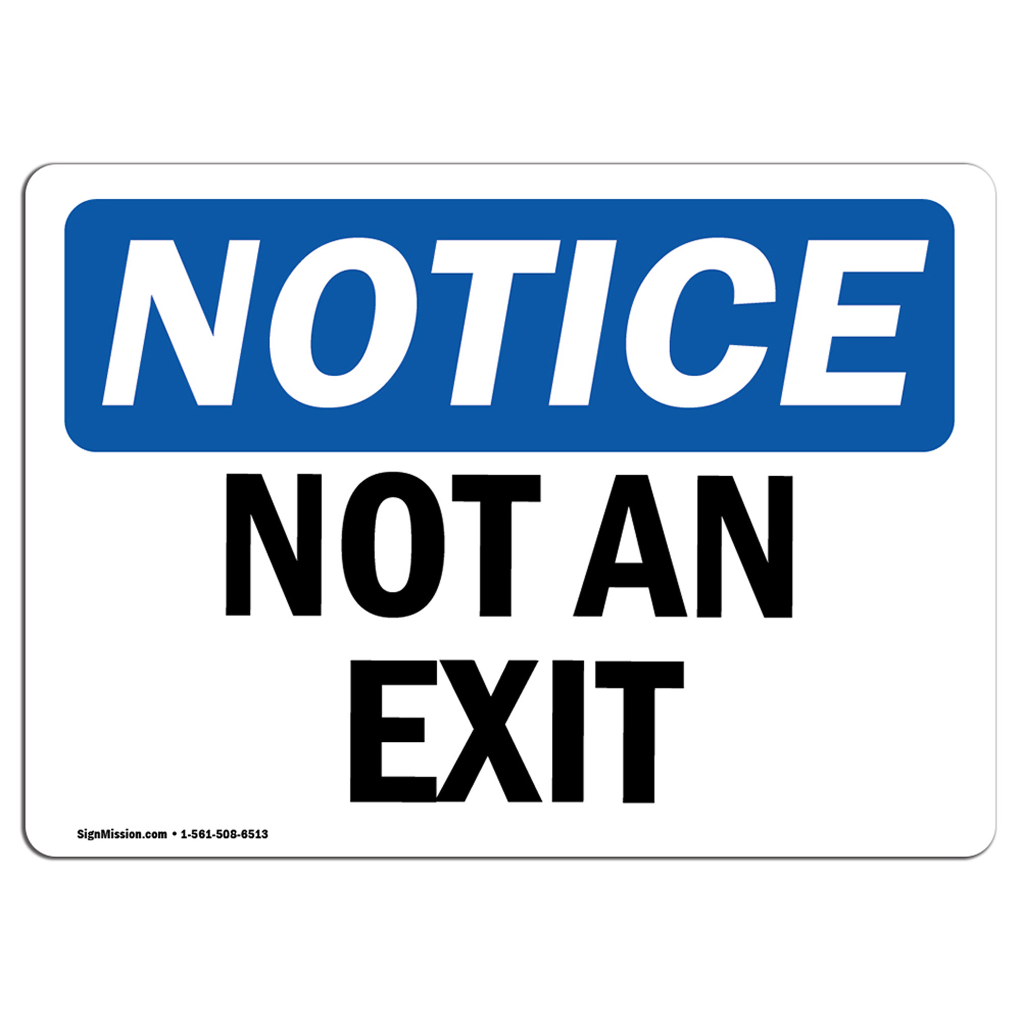 This is not an exit. Signs and notices.