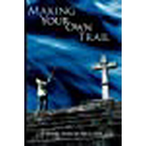 Making Your Own Trail