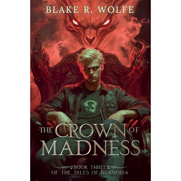 The Tales of Bramoria The Crown of Madness, Book 3, (Paperback)