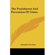 The Punishment and Prevention of Crime [Hardcover] [Jul 25, 2007] Du Cane, Edmund F.