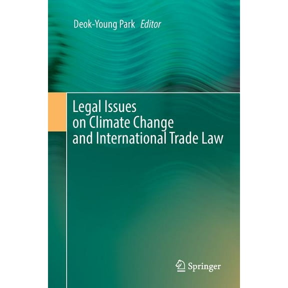Legal Issues on Climate Change and International Trade Law, (Paperback)