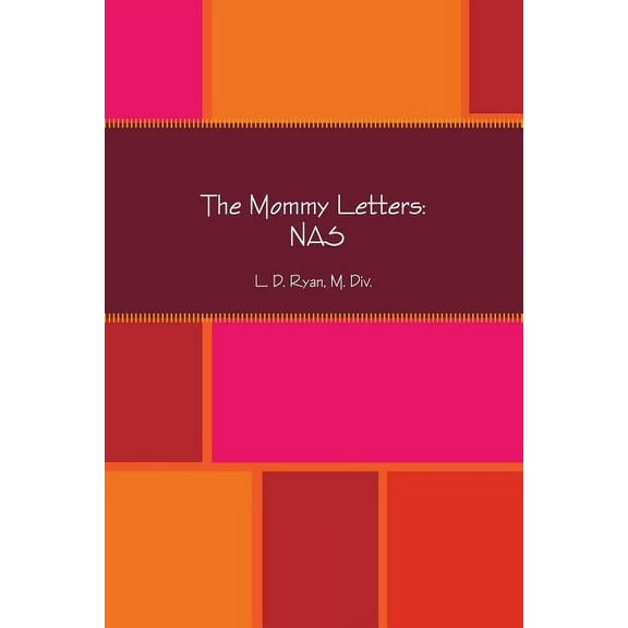 The Mommy Letters: NAS, (Paperback)