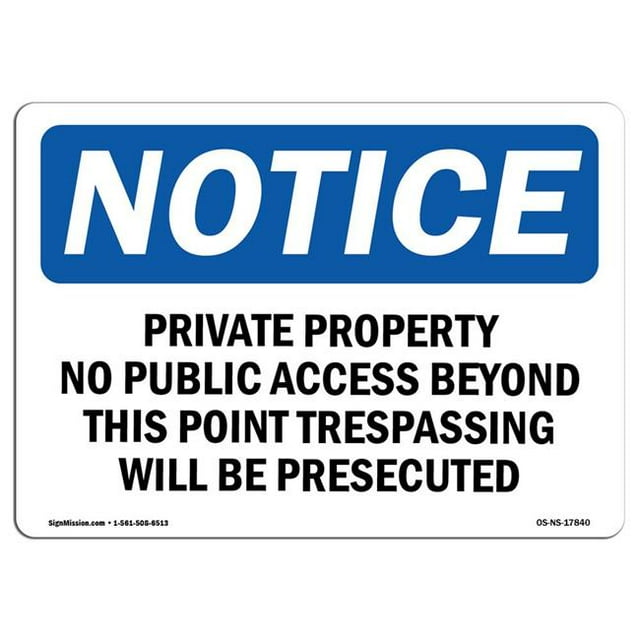 SignMission OS-NS-A-1218-L-17840 12 x 18 in. OSHA Notice Sign - Private Property No Public Access Beyond