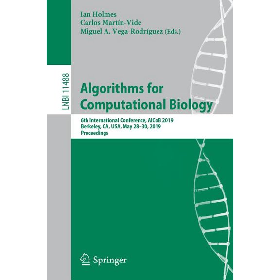 Algorithms for Computational Biology: 6th International Conference, Alcob 2019, Berkeley, Ca, Usa, May 28-30, 2019, Proc, (Paperback)