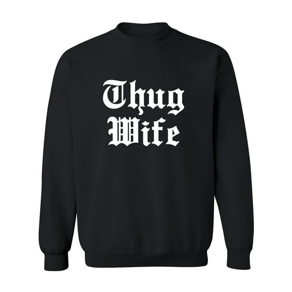 Thug Wife Crewneck Sweatshirt