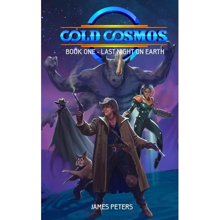 Cold Cosmos: Cold Cosmos: Book One - Last Night On Earth (Paperback)