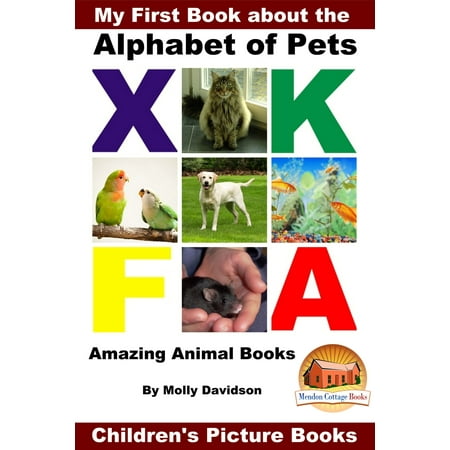 My First Book about the Alphabet of Pets: Amazing Animal Books - Children's Picture Books -