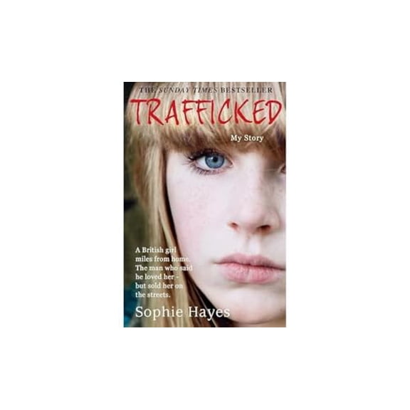 Pre-Owned Trafficked: The Terrifying True Story of a British Girl Forced Into the Sex Trade (Paperback) 0007438885 9780007438884