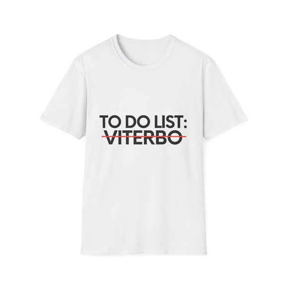 Funny Viterbo Sarcasm Novelty Traveling Men Women | Inspiring Vacations To Do List Viterbo City Travel Tourists Unisex Softstyle T-Shirt
