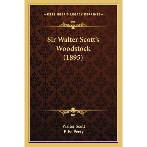 Sir Walter Scott's Woodstock (1895), (Paperback)