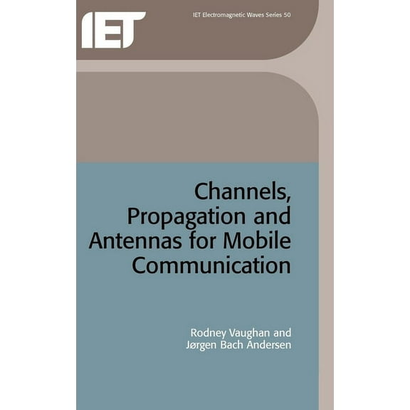 Electromagnetic Waves: Channels, Propagation and Antennas for Mobile Communications (Hardcover)