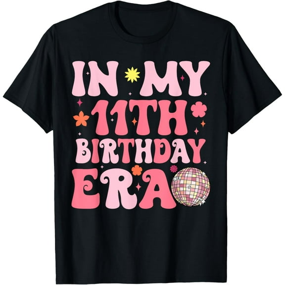 In My 11th Birthday Era Girl 11 years Birthday Boy Girl T-ShirtMen and women, Black T-shirt, size: Extra large