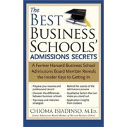 Best Business Schools’ Admissions Secrets, The
