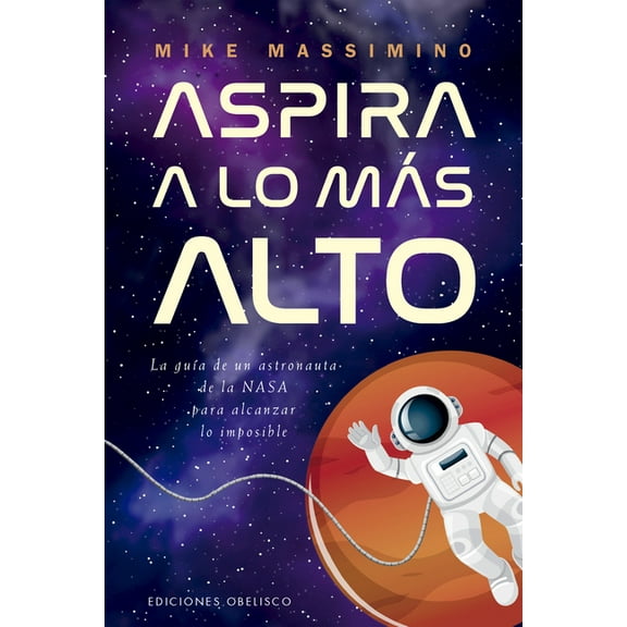 Aspira a Lo Mas Alto, (Paperback)