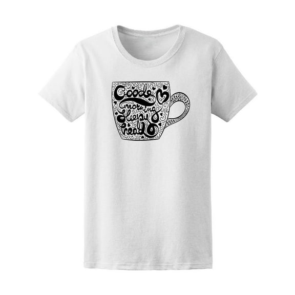 Good Morning Sleepy Head Coffee Tee Women's -Image by Shutterstock