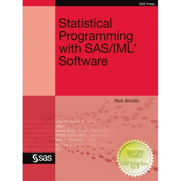 Statistical Programming with SAS/IML Software (Paperback)