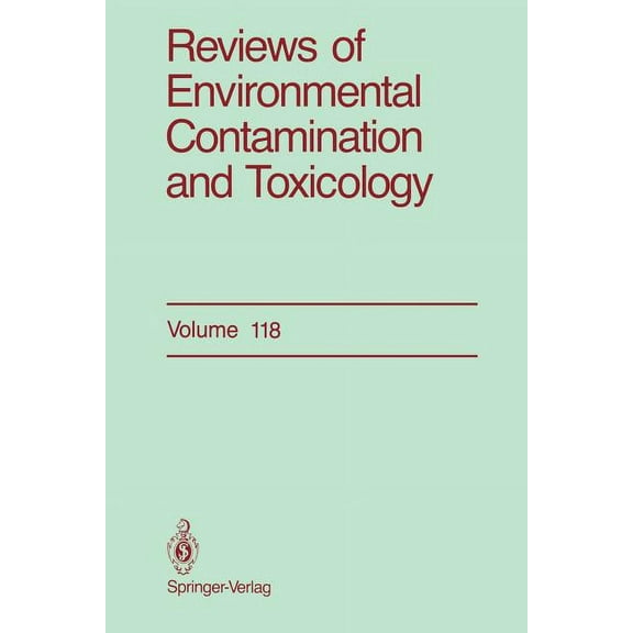 Reviews of Environmental Contamination a Reviews of Environmental Contamination and Toxicology: Continuation of Residue Reviews, Book 118, (Paperback)