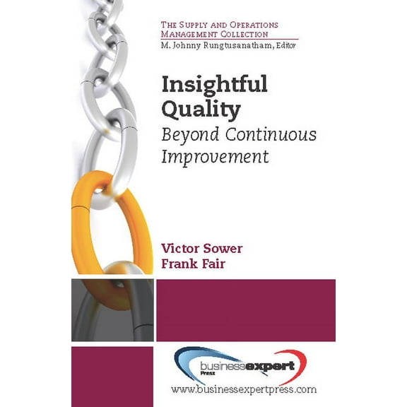Insightful Quality: Beyond Continuous Improvement, (Paperback)