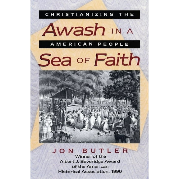 Studies in Cultural History: Awash in a Sea of Faith: Christianizing the American People (Paperback)
