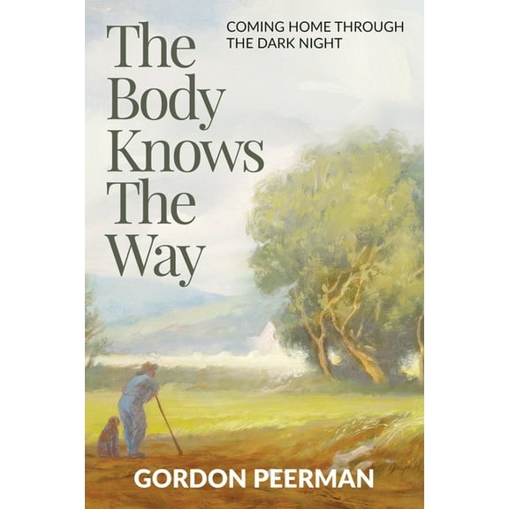 The Body Knows the Way, (Paperback)