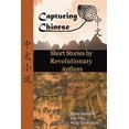 thumbnail image 1 of Pre-Owned Chinese Short Stories by Revolutionary Authors - Read Chinese Literature with Detailed Footnotes, Pinyin, Summaries, and Audio (Capturing Chinese), 1 of 1