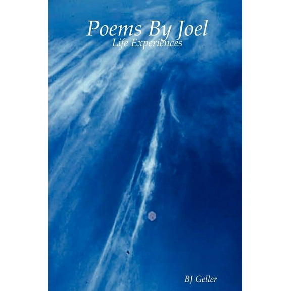 Poems by Joel : Life Experiences