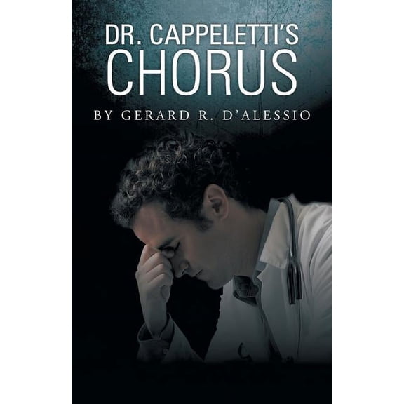 Dr. Cappeletti's Chorus, (Paperback)