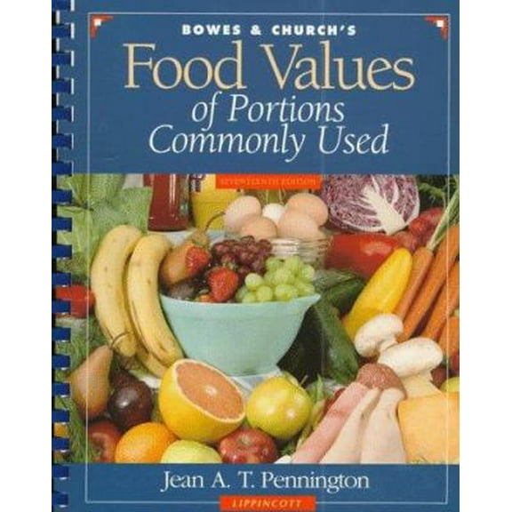 Pre-Owned BOWES AND CHURCH'S FOOD VALUES OF PORTIONS COMMONLY USED: . (Unknown) 0397554354 9780397554355