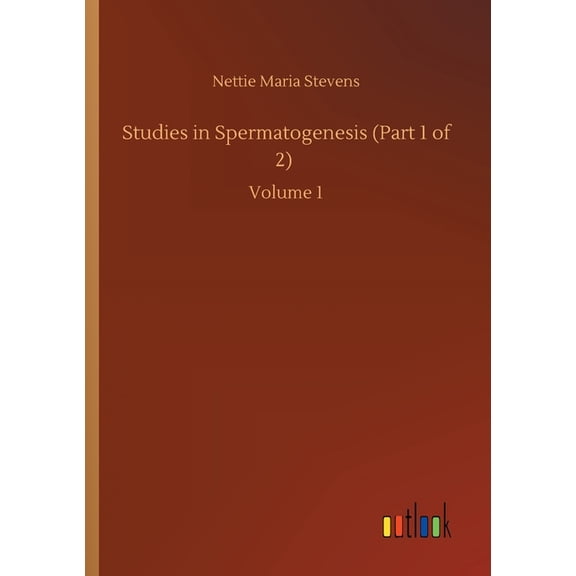 Studies in Spermatogenesis (Part 1 of 2) : Volume 1 (Paperback)