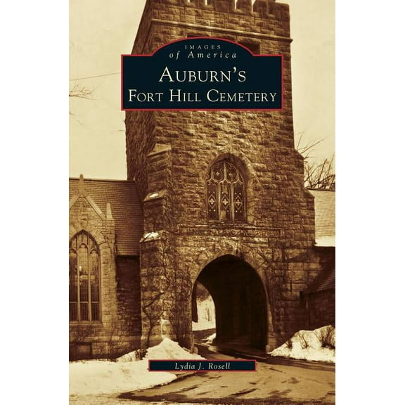 Auburn's Fort Hill Cemetery (Hardcover)