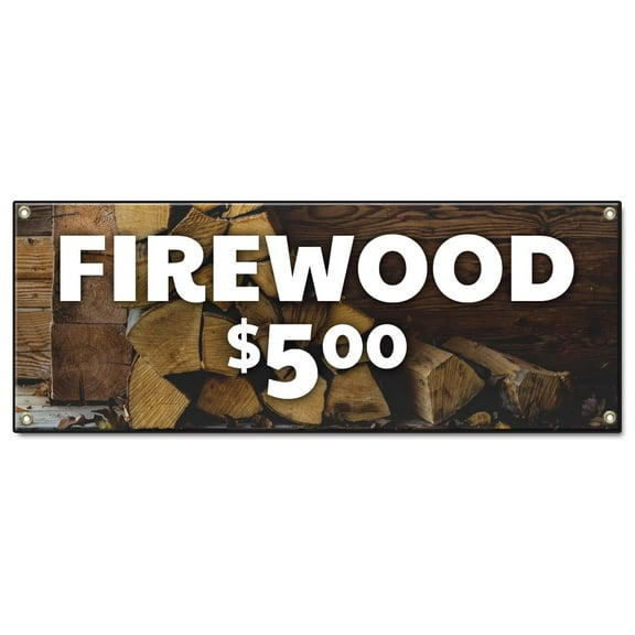 Firewood $5.00 | 18" X 48" Banner | Heavy Duty 13oz. Outdoor Vinyl Single Sided With Grommets | Made in The USA