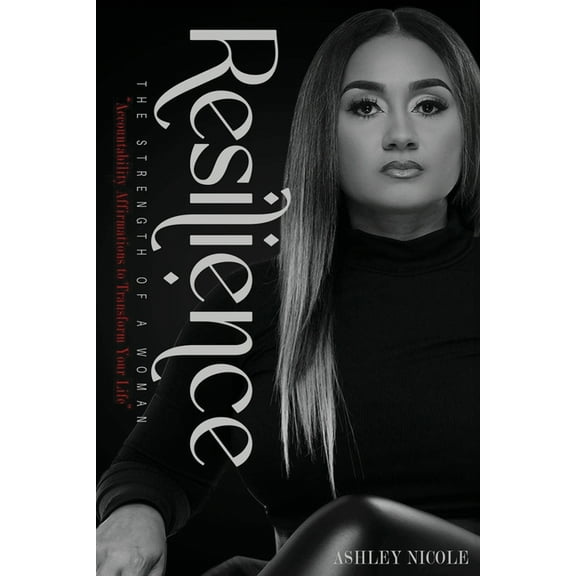 Resilience: The Strength of a Woman, (Paperback)