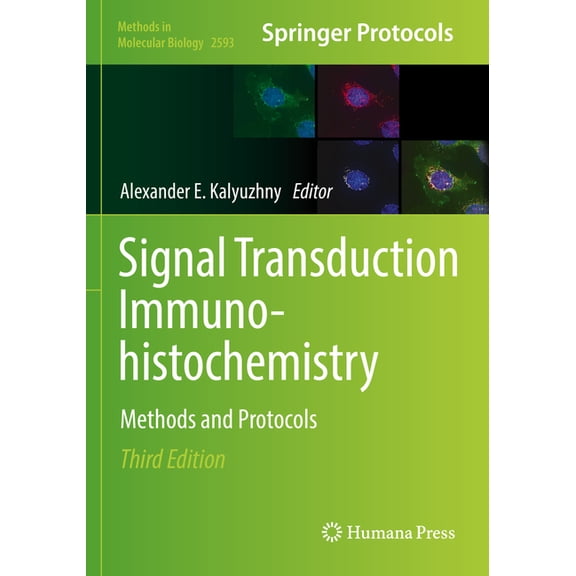 Methods in Molecular Biology Signal Transduction Immunohistochemistry: Methods and Protocols, Book 2593, (Paperback)