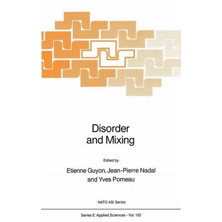 NATO Science Series E: Disorder and Mixing: Convection, Diffusion and Reaction in Random Materials and Processes, Book 152, (Hardcover)