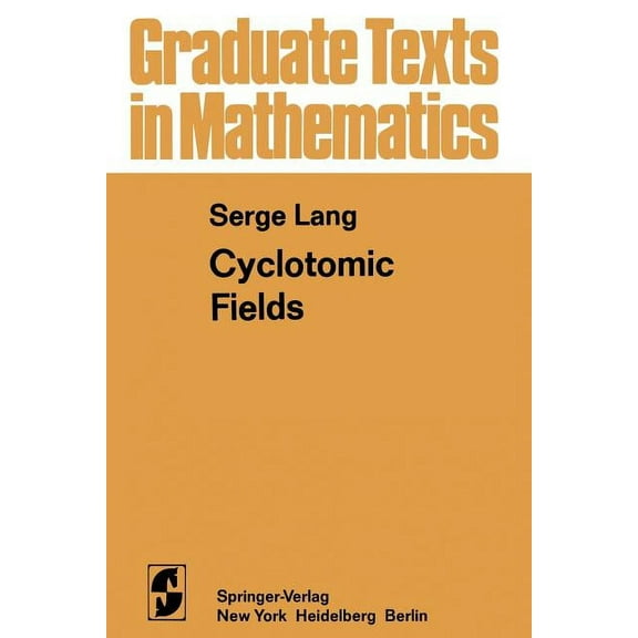 Graduate Texts in Mathematics Cyclotomic Fields, Book 59, (Paperback)