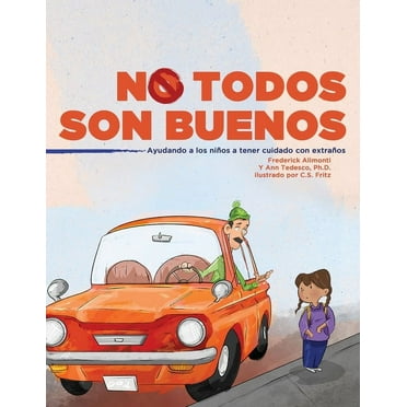 No Todos Son Buenos: Ayudando a los niños a tener cuidado con extraños (Paperback)