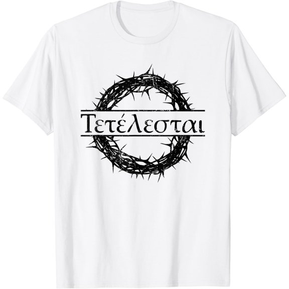 Sam Soft It Is Finished Tetelestai Greek Bible Verse Christ T-Shirt