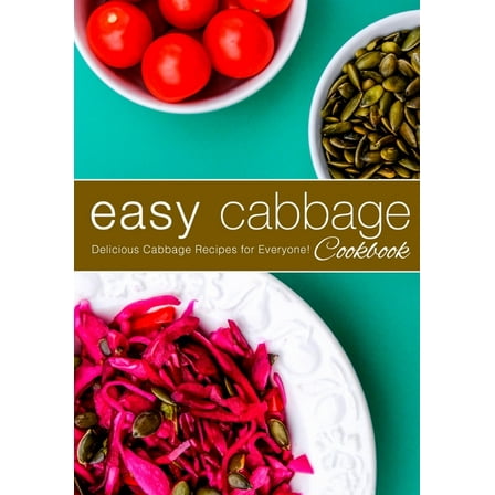 Easy Cabbage Cookbook