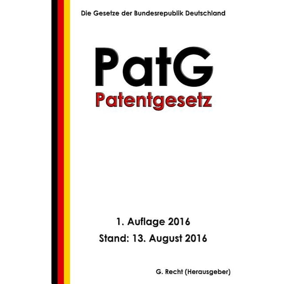 Patentgesetz (PatG), 1. Auflage 2016 (Paperback)