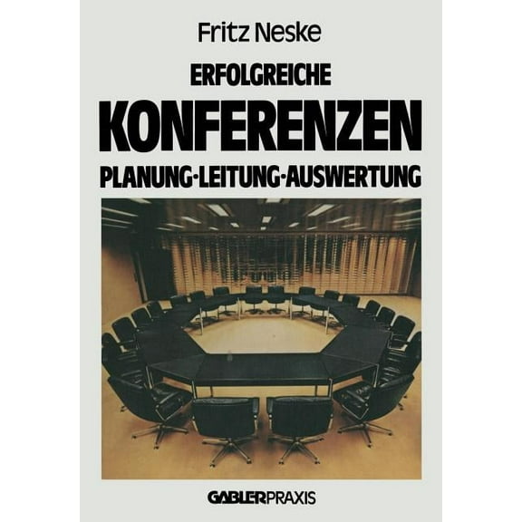 Erfolgreiche Konferenzen: Planung -- Leitung -- Auswertung, (Paperback)