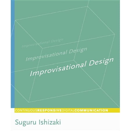 Mit Press Improvisational Design: Continuous Responsive Digital Communication (Hardcover)