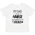 thumbnail image 3 of Inktastic My Dad is a Nurse and a Hero Boys or Girls Baby T-Shirt, 3 of 5