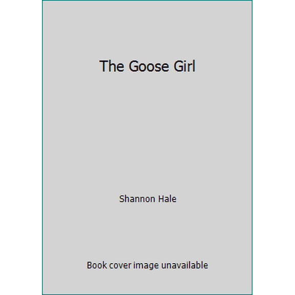 Pre-Owned The Goose Girl (Paperback) 0439650208 9780439650205