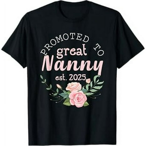 Promoted to Great Nanny 2025 Gifts First Time New Grandma T-Shirt