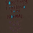 thumbnail image 3 of CafePress - Sometimes I Pretend To Be Normal T Shirt - Men's Classic Graphic Cotton T-Shirt, 3 of 4